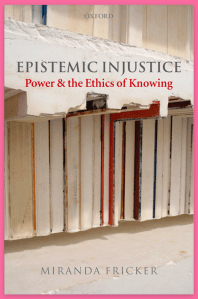 The cover of the book Epistemic Injustice by Miranda Fricker. 
